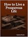 How to Live a Prosperous Life