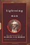 Lightning Man: The Accursed Life Of Samuel F.b. Morse