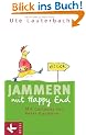 Jammern mit Happy End: Mit Cartoons von Peter Gaymann