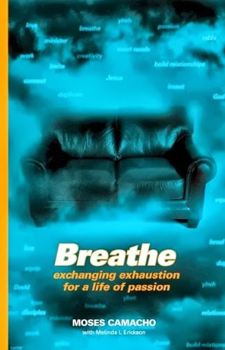 Breathe: Exchanging Exhaustion for a Life of Passion