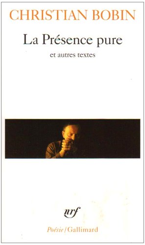 La Présence pure : Et autres textes