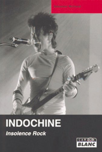 INDOCHINE Insolence rock (French Edition)