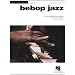 Bebop Jazz: Jazz Piano Solos Series