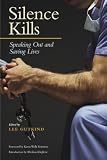 Silence Kills: Speaking Out and Saving Lives (Medical Humanities)