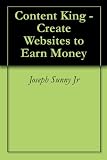 Content King - Create Websites to Earn Money