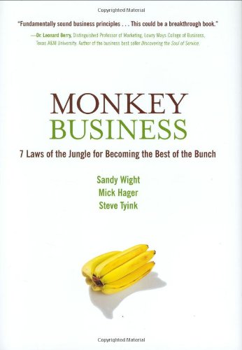 Monkey Business: 7 Laws of the Jungle for Becoming the Best of the Bunch