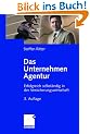 Das Unternehmen Agentur: Erfolgreich selbst�ndig in der Versicherungswirtschaft