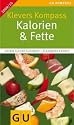 Klevers Kompass Kalorien & Fette 2009/2010: Bestverkaufte Kalorientabelle (GU Gesundheits-Kompasse)