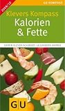 Klevers Kompass Kalorien & Fette 2009/2010: Bestverkaufte Kalorientabelle