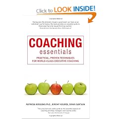 Coaching Essentials: Practical, Proven Techniques for World-class Executive Coaching