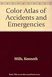 A colour atlas of accidents and emergencies