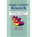 Single-Subject Research: Application in Educational and Clinical Settings