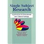 Single-Subject Research: Application in Educational and Clinical Settings