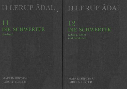 Cover image : Illerup Adal: 11 Die Schwerter: Textband / 12 Die Schwerter, Katalog, Tafeln und Fundlisten (Jutland Archaeological Society Publications)