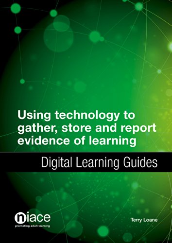 Using Technology to Gather, Store and Report Evidence of Learning: Digital Learning Guides
