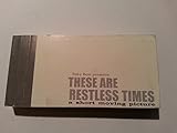 Suky Best presents these are restless times : a short moving picture