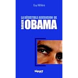 La r�sistible ascension de Barak Obamapar Guy Milli�re