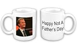 Happy Not A Father's Day Mug