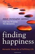 Finding Happiness: Monastic Steps For A Fulfilling Life