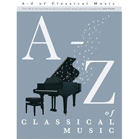 The A-Z Of Classical Music - Book - Arranged for Piano