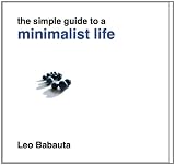 The Simple Guide to a Minimalist Life
