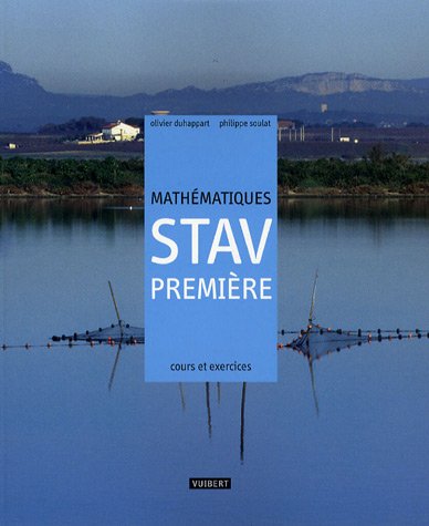 Mathématiques STAV 1e : Cours et exercices résolus