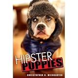Hipster Puppies (Paperback) By Christopher R. Weingarten (Author)