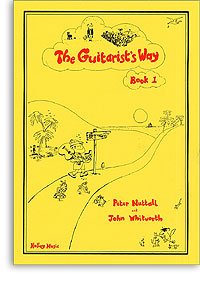 The Guitarist's Way - Book 1 (Guitarist's Way)