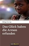 Das Glück haben die Armen erfunden