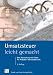 Umsatzsteuer - leicht gemacht: Eine Darstellung f&uuml;r Praktiker, Steuerfachangestellte, Steuerfachwirte, Bilanzbuchhalter und Studierende an Universit&auml;ten, Fachhochschulen und Berufsakademien