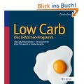 Low Carb - Das 8-Wochen-Programm: Wenig Kohlenhydrate - viel abnehmen