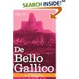  De Bello Gallico and Other Commentaries of Caius Julius Caesar  by Thomas DeQuincey and W.A. MacDevitt