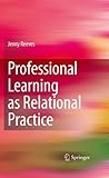 Professional learning as relational practice
