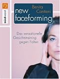 New Faceforming. Das sensationelle Gesichtstraining gegen Falten - Benita Cantieni