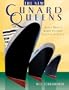 Cunard Queens: Queen Elizabeth 2, Queen Mary 2, Queen Victoria