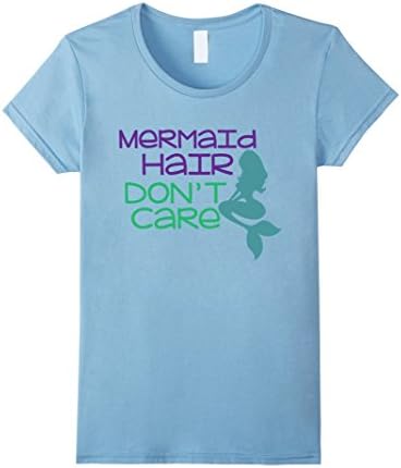Women's FUNNY MERMAID: MERMAID HAIR DON'T CARE T SHIRT FOR WOMEN  Small Baby Blue