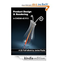 Product Design & Rendering in CINEMA 4D R13 (3D Fluff eBooks)