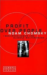 Profit Over People. Neoliberalismus und globale Weltordnung.