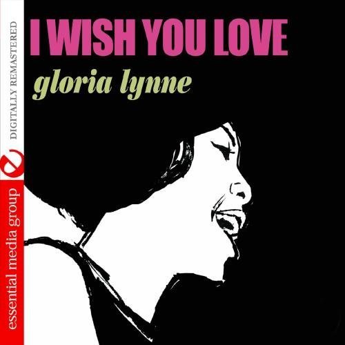 I Wish You Love by Gloria Lynne (December 18, 2008) Audio CD