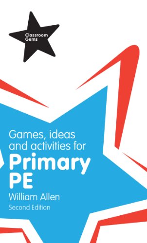 Games, Ideas and Activities for the Primary PE (Classroom Gems)