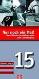 Produkt-Bild: Nur noch ein Mal (Nr. 15): Wenn W&uuml;nsche sich nicht mit einem "Nein" zufriedengeben