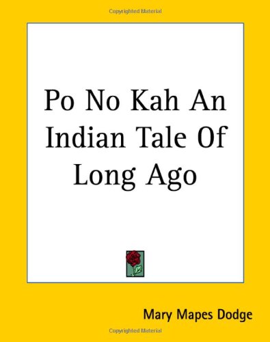 Po No Kah An Indian Tale Of Long Ago