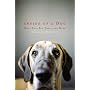 Inside of a Dog: What Dogs See, Smell, and Know