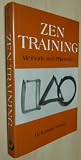 Zen Training: Methods and Philosophy