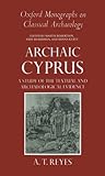 Archaic Cyprus : a study of the textual and archaeological evidence