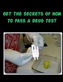 Get the Secrets of How To Pass A Drug Test