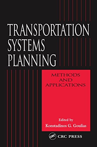 Transportation Systems Planning: Methods and Applications (New Directions in Civil Engineering)