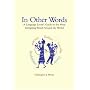 In Other Words: A Language Lover's Guide to the Mo&hellip by Christopher Moore