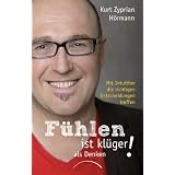 F�hlen ist kl�ger als denken!: Mit Intuition die richtigen Entscheidungen treffenvon "Kurt Zyprian H�rmann"