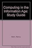 Student study guide to accompany Computing in the information age [by] Nancy Stern, Robert A. Stern